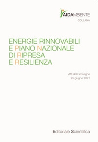 Energie rinnovabili e Piano Nazionale di Ripresa e Resilienza. Atti del Convegno (25 giugno 2021) - Librerie.coop
