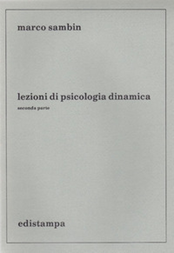Lezioni di psicologia dinamica. Seconda parte - Librerie.coop Lezioni di psicologia dinamica. Seconda parte - Librerie.coop