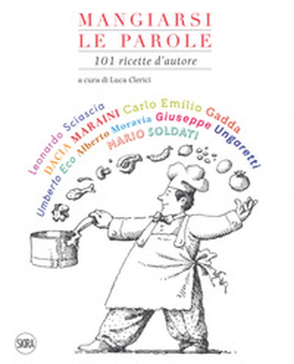Mangiarsi le parole. 101 ricette autore - Librerie.coop Mangiarsi le parole. 101 ricette autore - Librerie.coop
