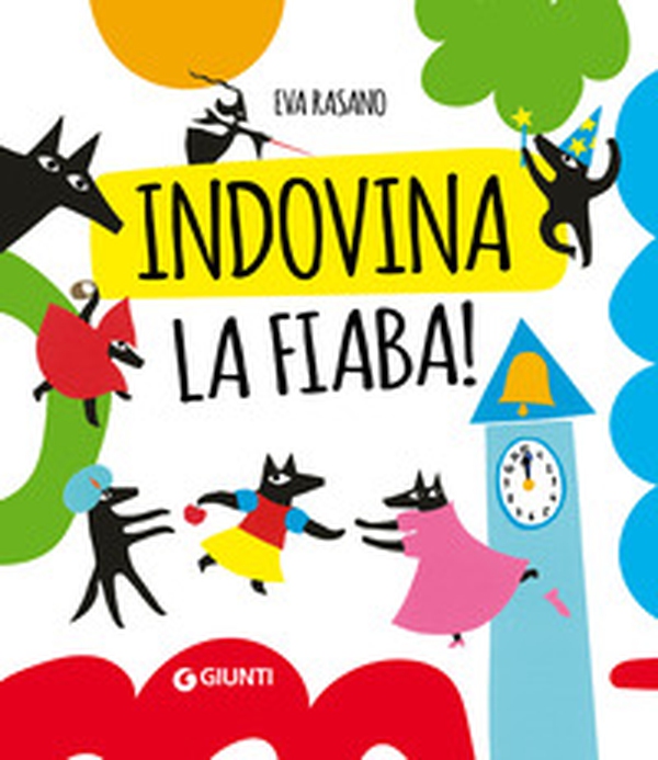 Indovina la fiaba. Silent book - Librerie.coop Indovina la fiaba. Silent book - Librerie.coop