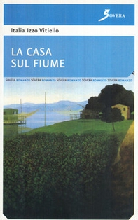 La casa sul fiume - Librerie.coop La casa sul fiume - Librerie.coop