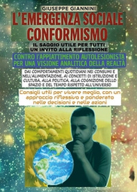 L'emergenza sociale conformismo. Contro l'appiattimento autolesionista, per una visione analitica della realtà - Librerie.coop L'emergenza sociale conformismo. Contro l'appiattimento autolesionista, per una visione analitica della realtà - Librerie.coop