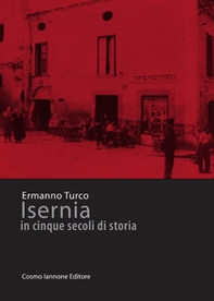 Isernia in cinque secoli di storia - Librerie.coop Isernia in cinque secoli di storia - Librerie.coop
