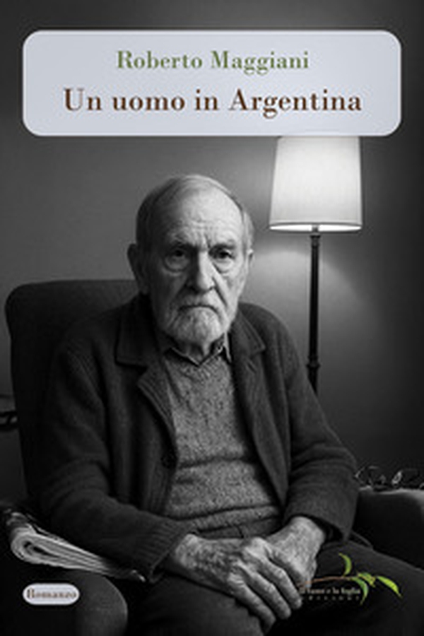 Un uomo in Argentina - Librerie.coop