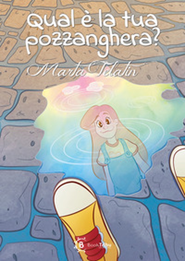 Qual è la tua pozzanghera? - Librerie.coop Qual è la tua pozzanghera? - Librerie.coop