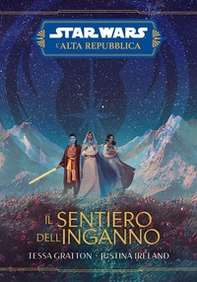 Il sentiero dell'inganno. L'Alta Repubblica. Star Wars - Librerie.coop