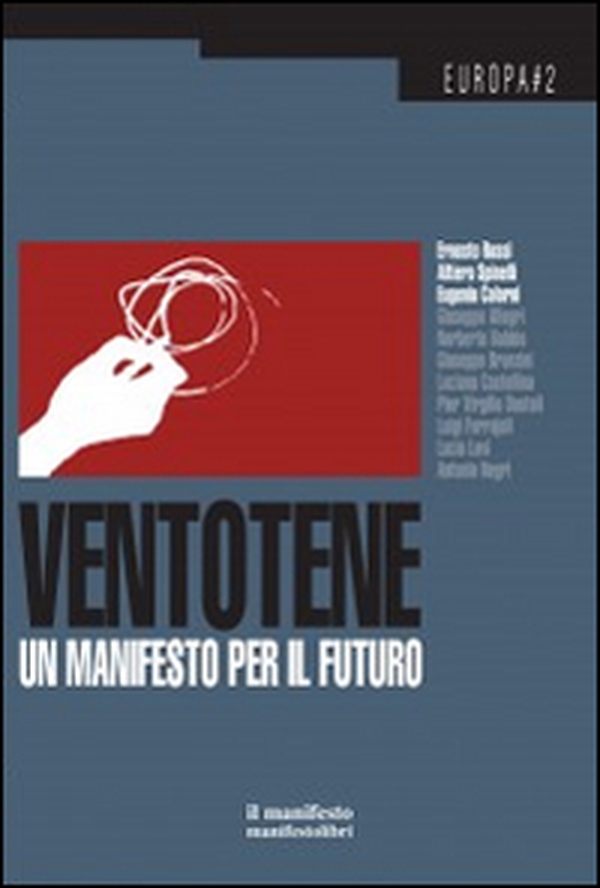 Ventotene. Un manifesto per il futuro - Librerie.coop Ventotene. Un manifesto per il futuro - Librerie.coop