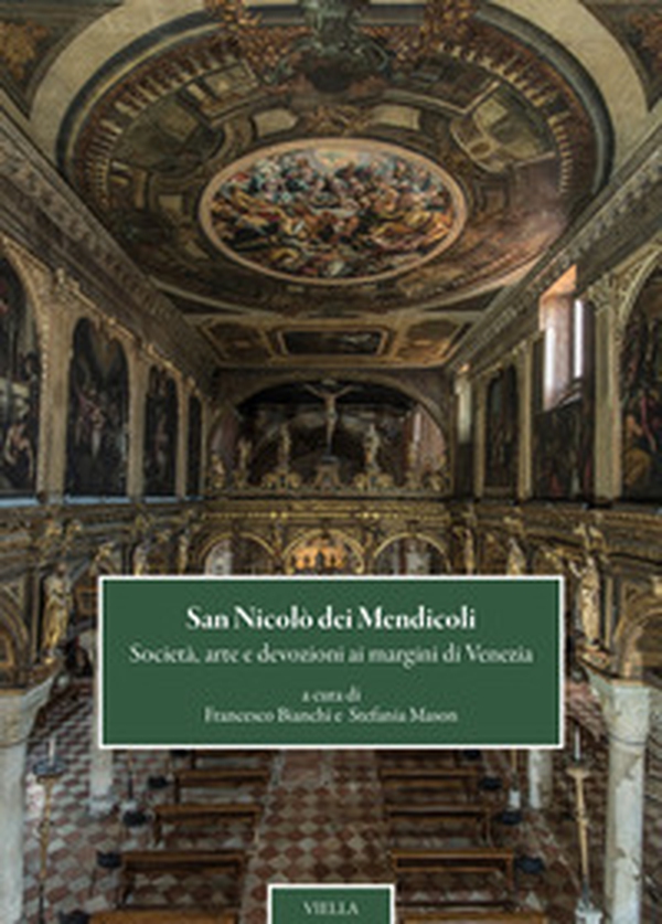 San Nicolò dei mendicoli. Società, arte e devozioni ai margini di Venezia - Librerie.coop