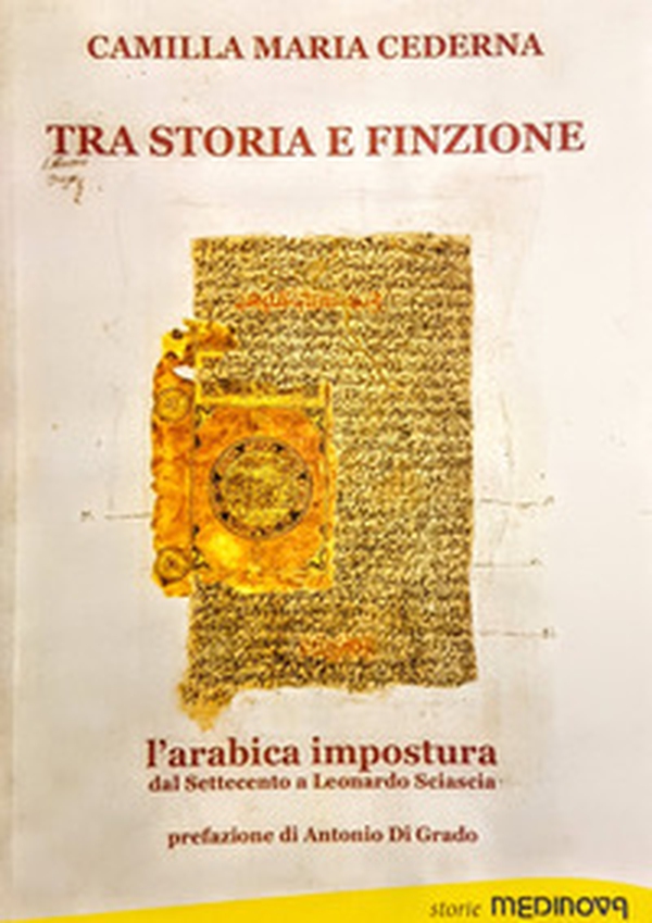 Tra storia e finzione. L'arabica impostura dal Settecento a Leonardo Sciascia - Librerie.coop Tra storia e finzione. L'arabica impostura dal Settecento a Leonardo Sciascia - Librerie.coop