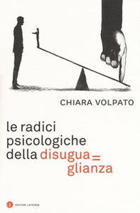 Le radici psicologiche della disuguaglianza - Librerie.coop