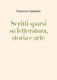Scritti sparsi su letteratura, storia e arte - Librerie.coop