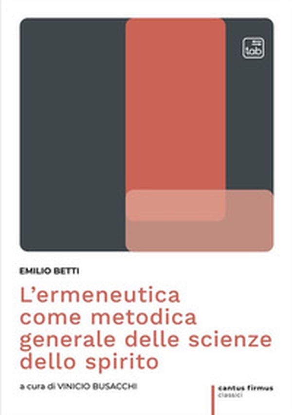 L'ermeneutica come metodica generale delle scienze dello spirito - Librerie.coop L'ermeneutica come metodica generale delle scienze dello spirito - Librerie.coop