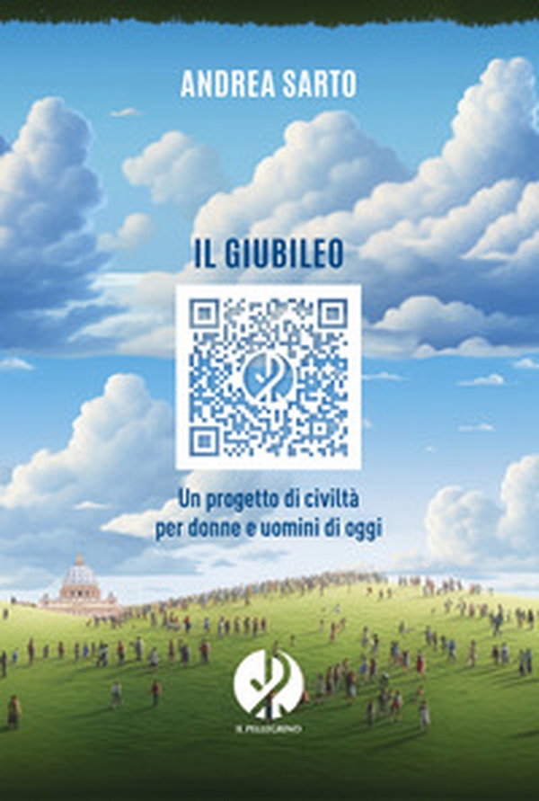 Il Giubileo. Un progetto di civiltà per donne e uomini di oggi - Librerie.coop Il Giubileo. Un progetto di civiltà per donne e uomini di oggi - Librerie.coop