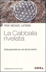 La cabbala rivelata. Guida personale per una vita più serena - Librerie.coop La cabbala rivelata. Guida personale per una vita più serena - Librerie.coop