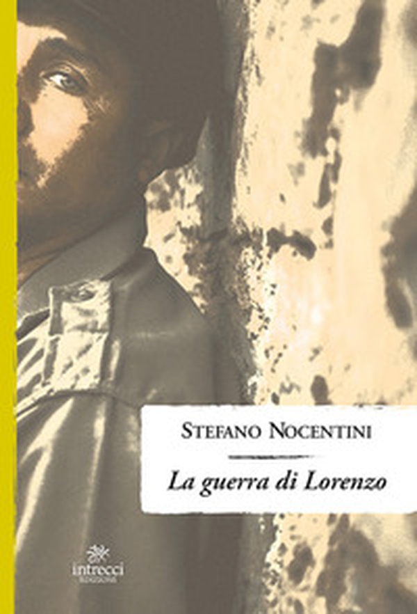 La guerra di Lorenzo - Librerie.coop La guerra di Lorenzo - Librerie.coop