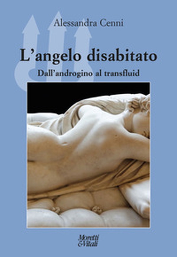 L'angelo disabitato. Dall'androgino al transfluid - Librerie.coop L'angelo disabitato. Dall'androgino al transfluid - Librerie.coop