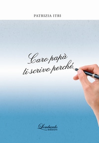Caro papà ti scrivo perché - Librerie.coop