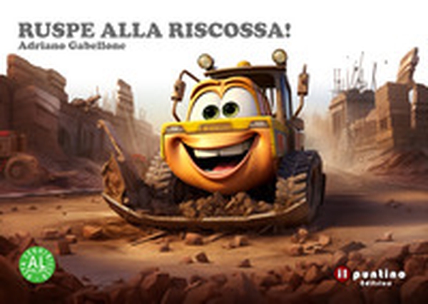 Ruspe alla riscossa! Ediz. ad alta leggibilità - Librerie.coop Ruspe alla riscossa! Ediz. ad alta leggibilità - Librerie.coop