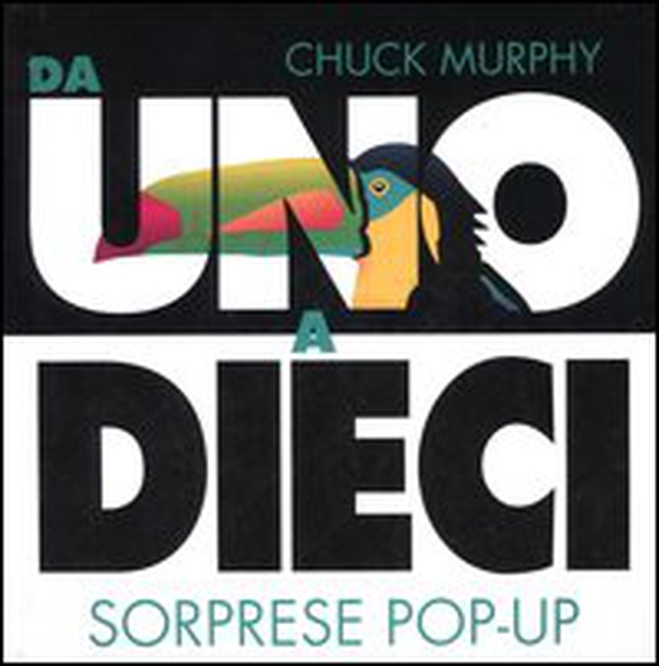 Da uno a dieci. Sorprese pop-up - Librerie.coop Da uno a dieci. Sorprese pop-up - Librerie.coop