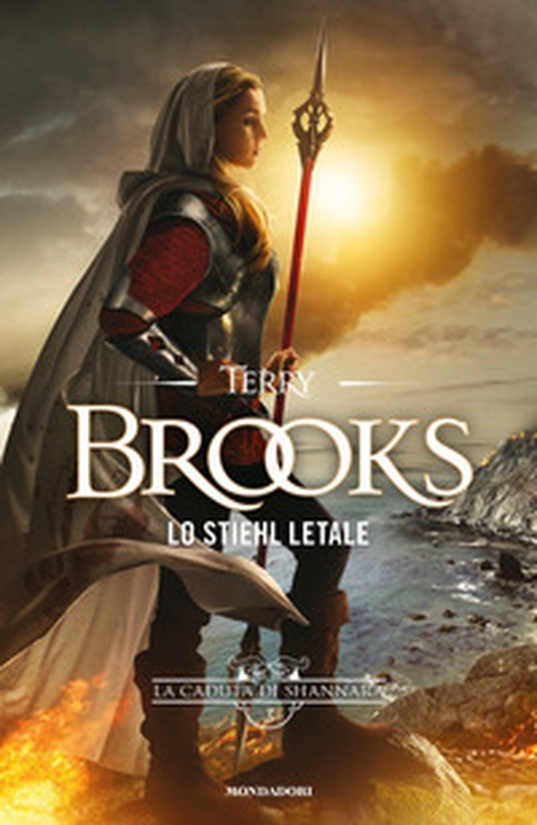 Lo Stiehl letale. La caduta di Shannara - Vol. 3 - Librerie.coop Lo Stiehl letale. La caduta di Shannara - Vol. 3 - Librerie.coop
