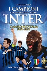 I campioni che hanno fatto grande l'Inter - Librerie.coop