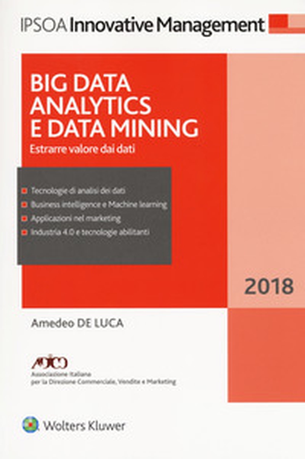Big data analitycs e data mining. Estrarre valore dai dati - Librerie.coop Big data analitycs e data mining. Estrarre valore dai dati - Librerie.coop