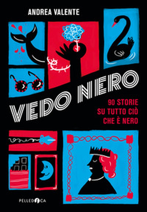Vedo Nero. 90 storie su tutto ciò che è nero - Librerie.coop Vedo Nero. 90 storie su tutto ciò che è nero - Librerie.coop