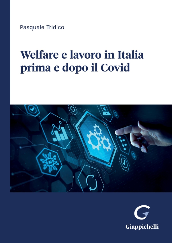 Welfare e lavoro in Italia prima e dopo il Covid - e-Book - Librerie.coop Welfare e lavoro in Italia prima e dopo il Covid - e-Book - Librerie.coop