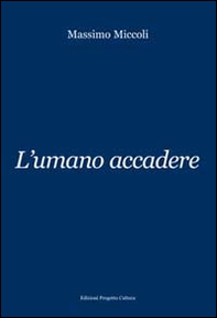 L'umano accadere - Librerie.coop