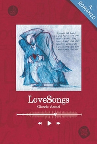 LoveSongs. Le storie custodite dalle canzoni d'amore - Librerie.coop