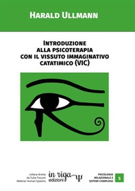 Introduzione alla psicoterapia con il Vissuto Immaginativo Catatimico (VIC) - Librerie.coop