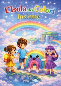 L'isola dei colori insieme - Librerie.coop