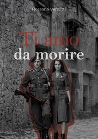 Ti amo da morire - Librerie.coop