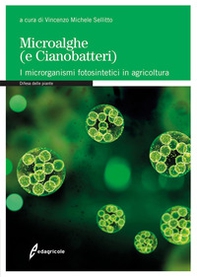 Microalghe (e cianobatteri). I microrganismi fotosintetici in agricoltura - Librerie.coop Microalghe (e cianobatteri). I microrganismi fotosintetici in agricoltura - Librerie.coop