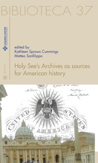 Holy see's archives as sources for American history. Ediz. italiana e inglese - Librerie.coop Holy see's archives as sources for American history. Ediz. italiana e inglese - Librerie.coop
