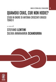 Quamdiu cras, cur non hodie? Studi in onore di Antonia Criscenti Grassi - Librerie.coop