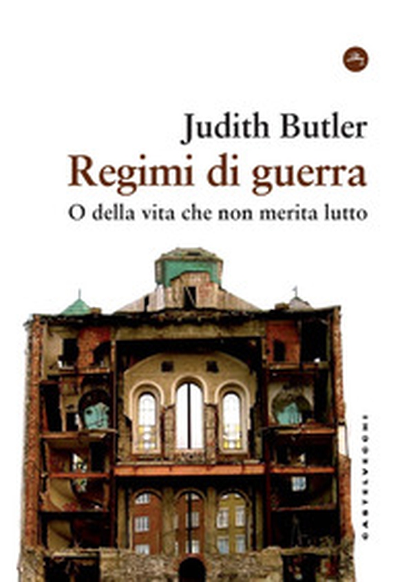 Regimi di guerra. O della vita che non merita lutto - Librerie.coop Regimi di guerra. O della vita che non merita lutto - Librerie.coop
