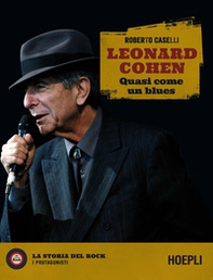 Leonard Cohen. Quasi come un blues - Librerie.coop