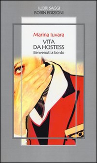 Vita da hostess. Benvenuti a bordo - Librerie.coop Vita da hostess. Benvenuti a bordo - Librerie.coop