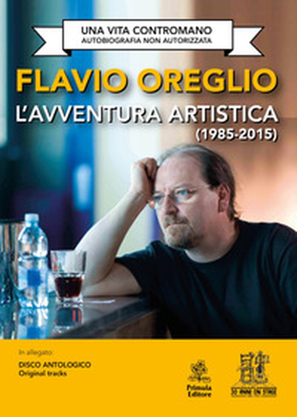 L'avventura artistica (1985-2015). Una vita contromano. Autobiografia non autorizzata - Librerie.coop L'avventura artistica (1985-2015). Una vita contromano. Autobiografia non autorizzata - Librerie.coop