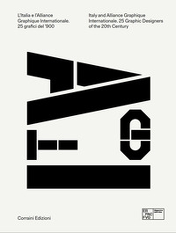 L'Italia e l'Alliance Graphique Internationale. 25 grafici del '900 - Librerie.coop L'Italia e l'Alliance Graphique Internationale. 25 grafici del '900 - Librerie.coop