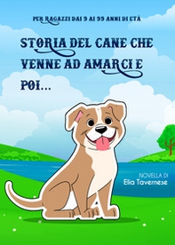 Storia del cane che venne ad amarci e poi... - Librerie.coop