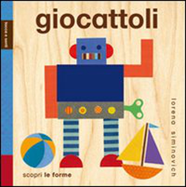 Giocattoli. Tocca e senti - Librerie.coop Giocattoli. Tocca e senti - Librerie.coop