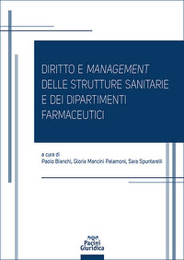 Diritto e management delle strutture sanitarie e dei dipartimenti farmaceutici - Librerie.coop Diritto e management delle strutture sanitarie e dei dipartimenti farmaceutici - Librerie.coop