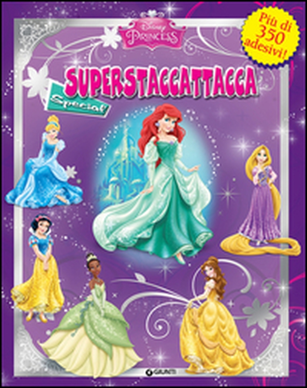 Principesse. Disney Princess. Superstaccattacca special - Librerie.coop Principesse. Disney Princess. Superstaccattacca special - Librerie.coop
