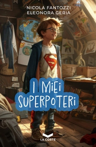 I miei superpoteri - Librerie.coop I miei superpoteri - Librerie.coop
