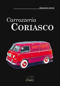 Carrozzeria Coriasco. Ediz. italiana e inglese - Librerie.coop