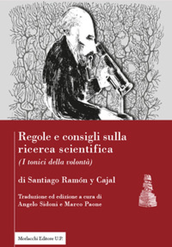 Regole e consigli sulla ricerca scientifica. («I tonici della volontà»). Ediz. italiana e spagnola - Librerie.coop Regole e consigli sulla ricerca scientifica. («I tonici della volontà»). Ediz. italiana e spagnola - Librerie.coop