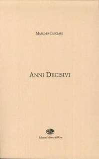 Anni decisivi - Librerie.coop Anni decisivi - Librerie.coop