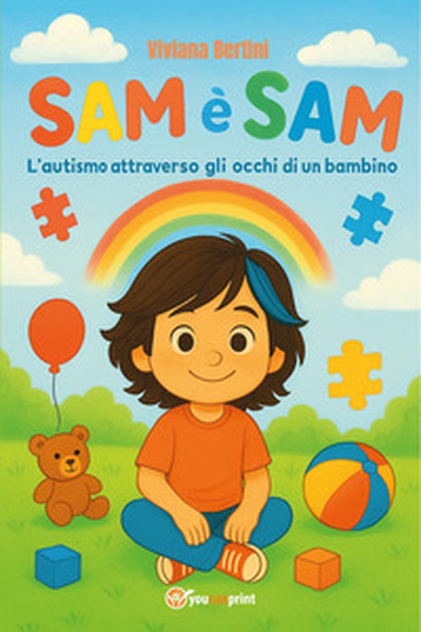 Sam è Sam. L'autismo attraverso gli occhi di un bambino - Librerie.coop Sam è Sam. L'autismo attraverso gli occhi di un bambino - Librerie.coop